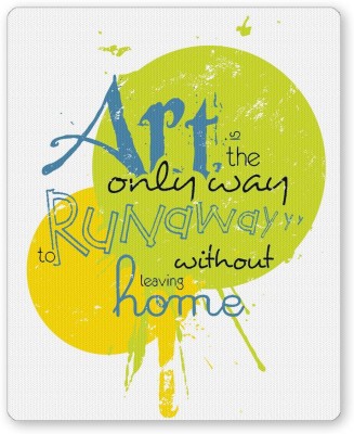 PosterGuy Art Is The Only Runaway Motivational Mousepad