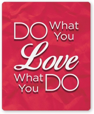 PosterGuy Do what you Love and Love what You Do Motivational quote Mousepad
