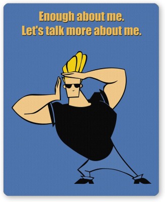 PosterGuy Enough about me quote Johnny Bravo Cartoon Inspired Mousepad