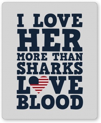 PosterGuy I Love her More than Sharks Frank Underwood Quote House of Cards Inspired Mousepad