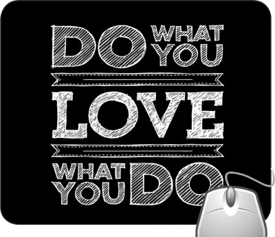 Pinaki Do What Love Mousepad