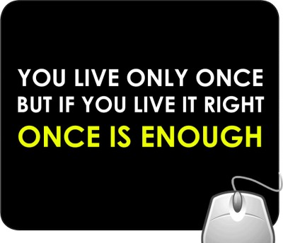 Pinaki Once is Enough Mousepad